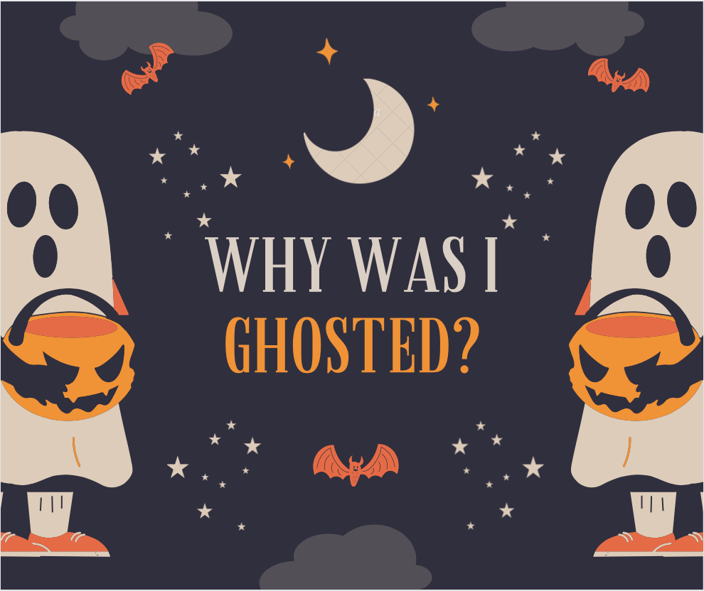 Why Was I Ghosted?