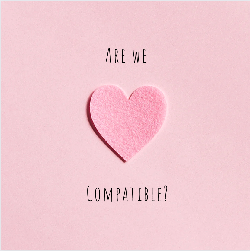 Are We Compatible?