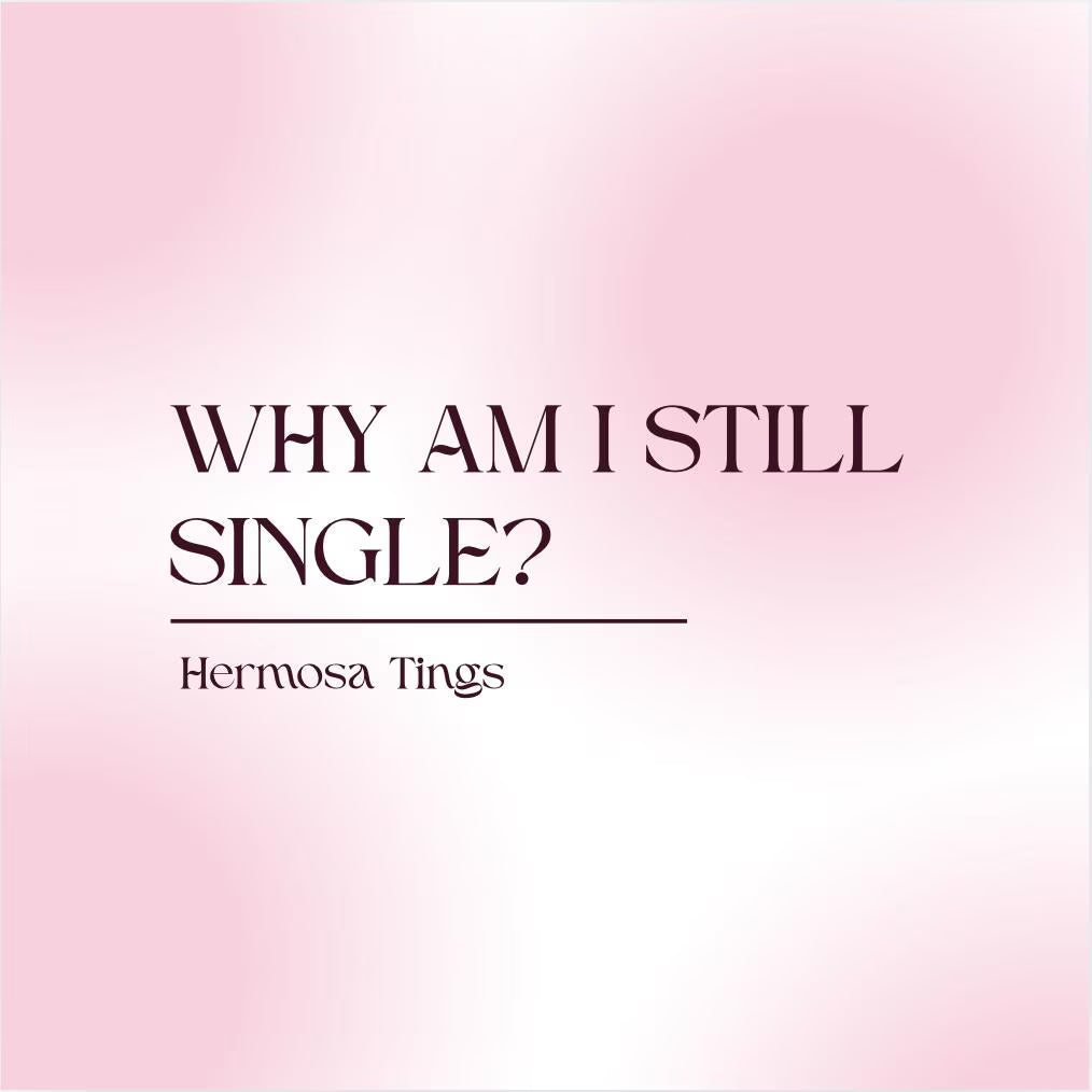 Why Am I Still Single?