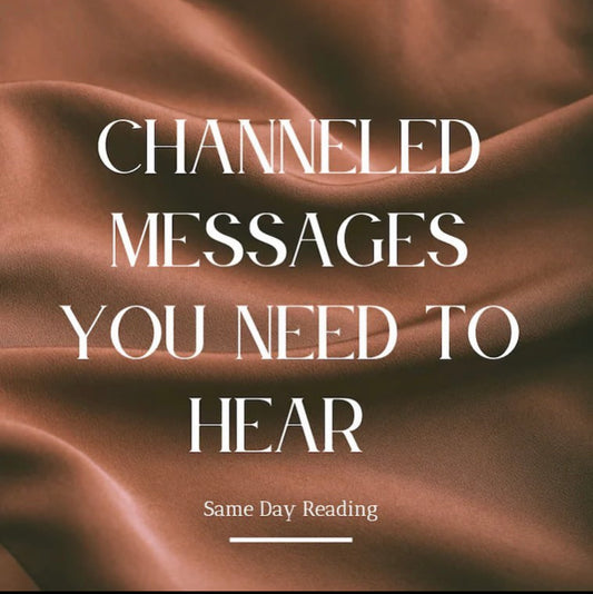 Channeled Messages You Need To Hear