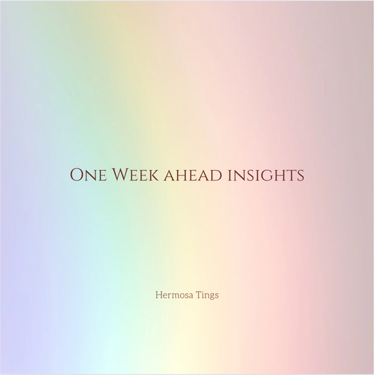 One Week Ahead Insights