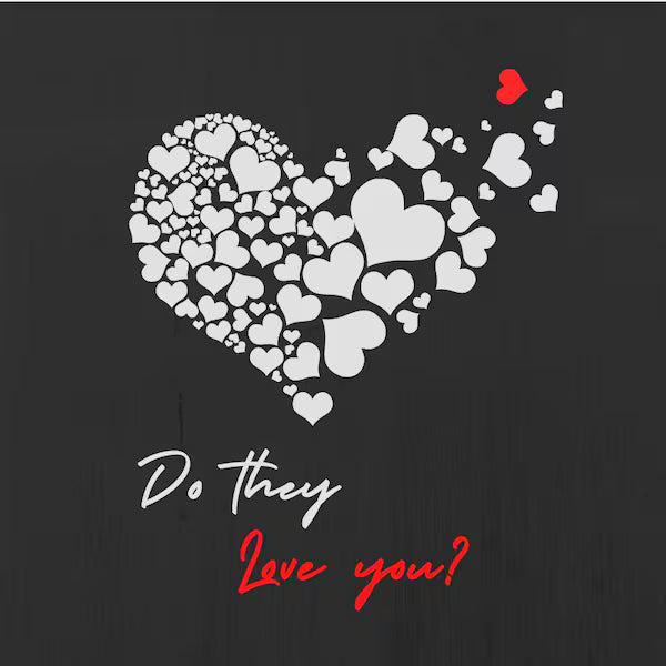 Do They Love You?