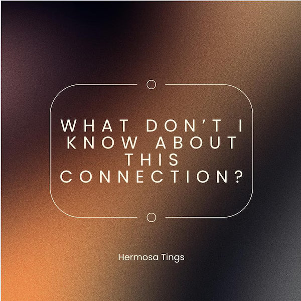 What Don't I Know About This Connection?
