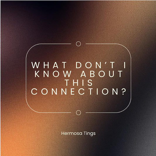 What Don't I Know About This Connection?