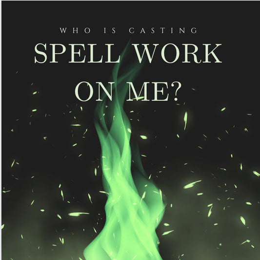 Who Is Casting Spell Work On You?