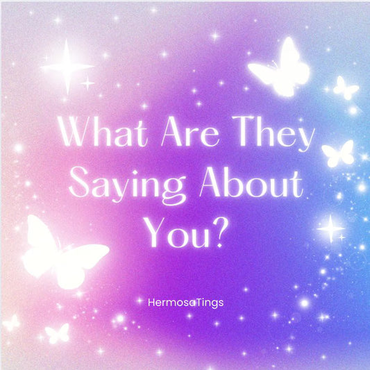 What Are They Saying About You?