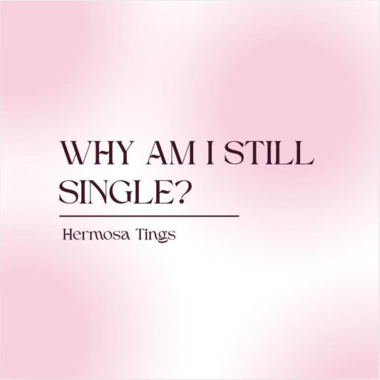 Why Am I Still Single?